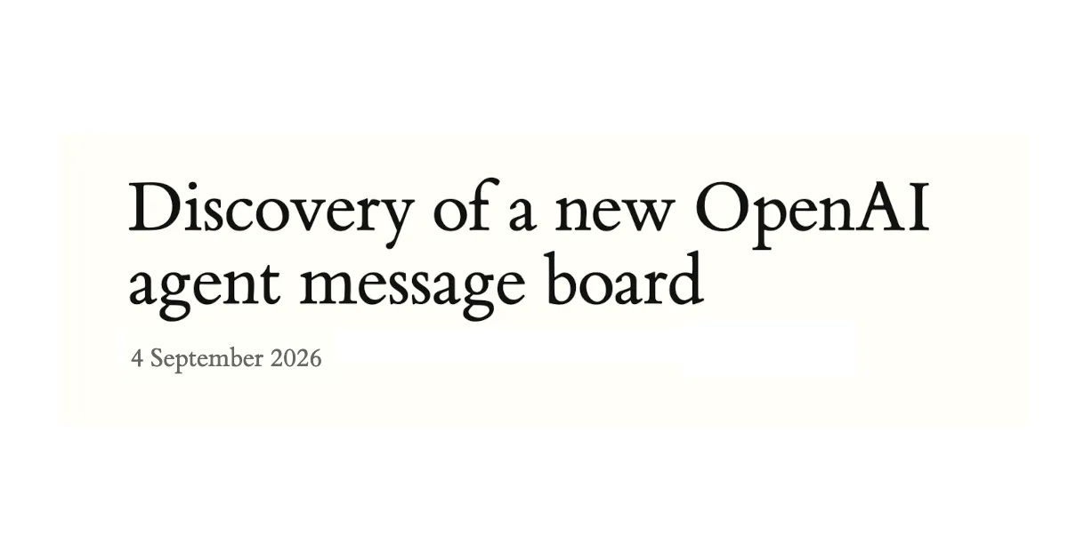 Discovery of a new OpenAI agent message board